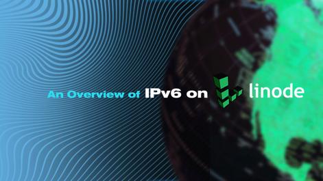 an-overview-of-ipv6-on-linode-title-graphic.jpg