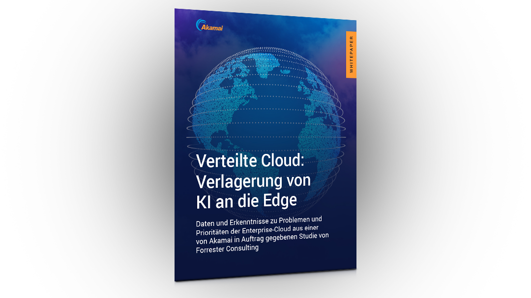 Verteilte Cloud: Verlagerung von AI an die Edge | Whitepaper | Akamai