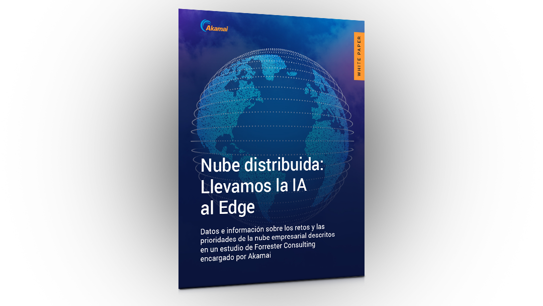 Nube Distribuida: Llevando la IA al Edge | Informe técnico | Akamai