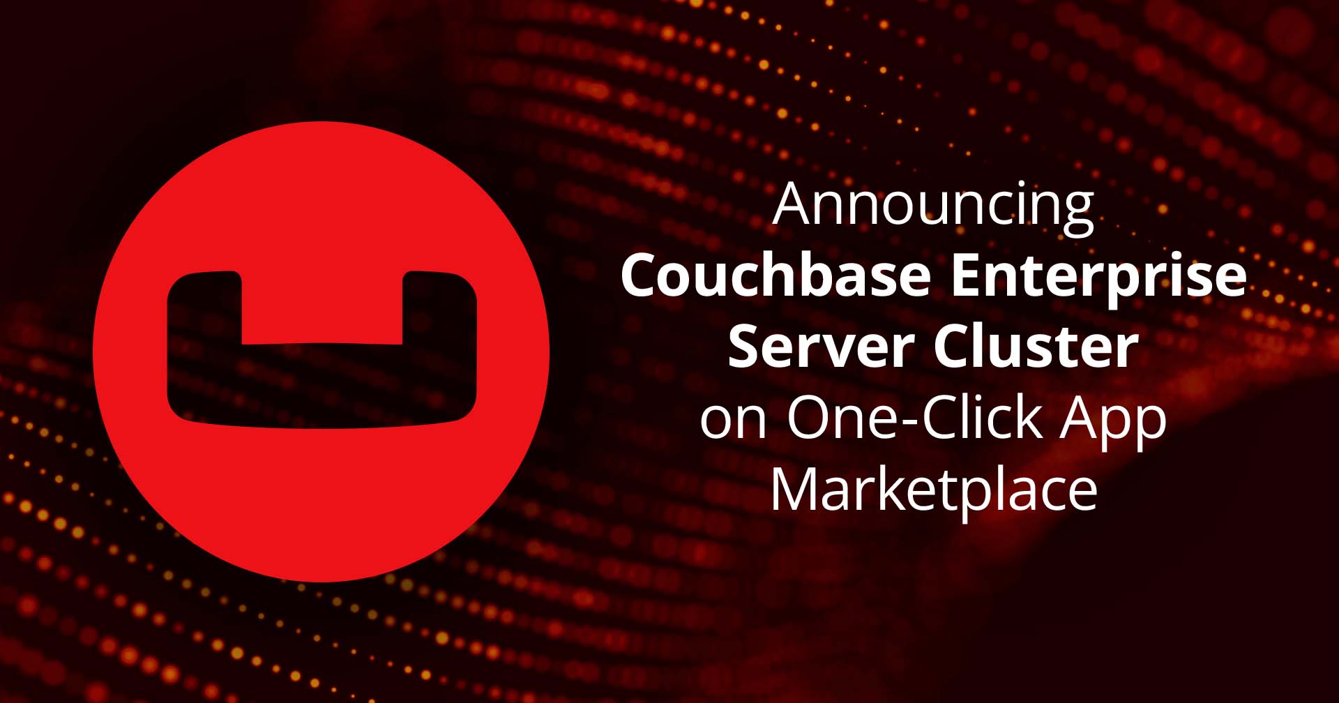 Text: Ankündigung von Couchbase Enterprise Server Cluster auf One-Click App Marketplace