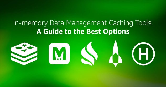 Banner with logos for Redis, Memcached, Apache Ignite, Aerospike, and Hazelcast with the text "In-memory Data Management Caching Tools: A Guide to the Best Options"