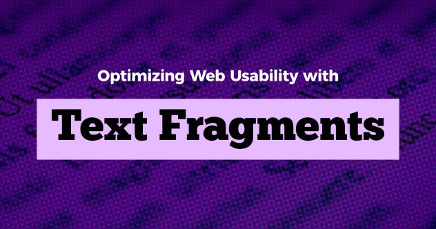 Texte : Optimiser la convivialité du Web avec des fragments de texte